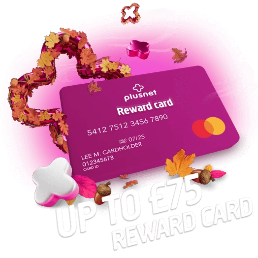 Plusnet Up to £75 Reward Card