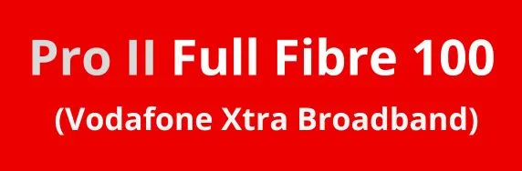 Vodafone Full Fibre 100 Xtra Broadband